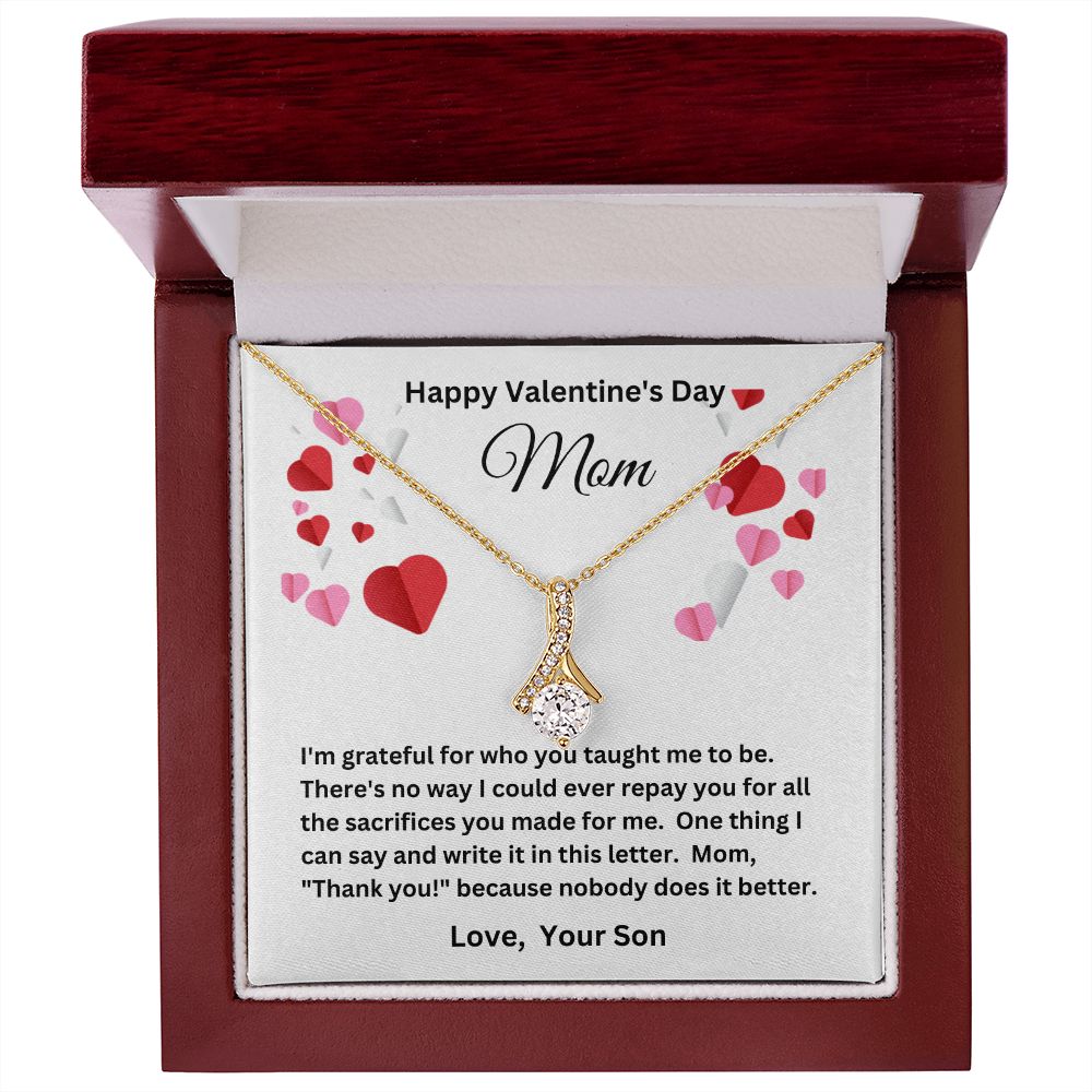 Alluring Beauty  To Mom from your Son Valentines