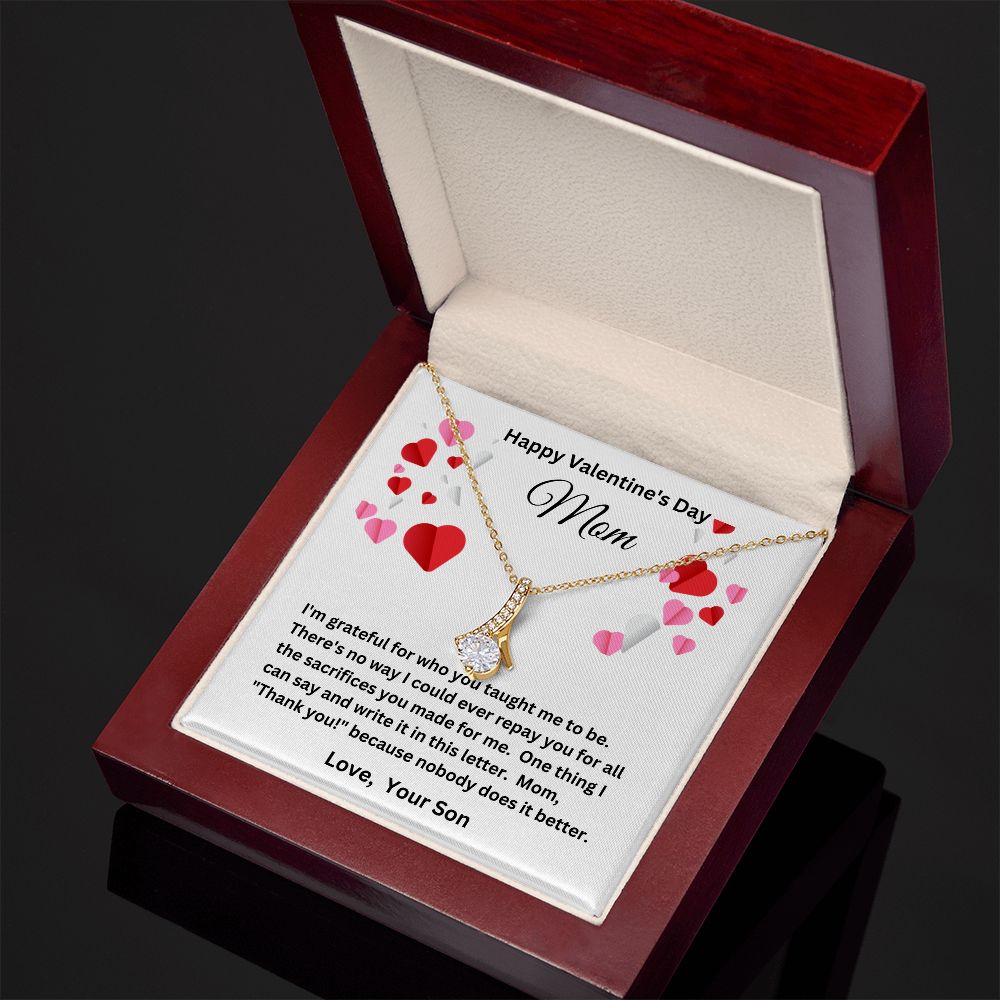 Alluring Beauty  To Mom from your Son Valentines