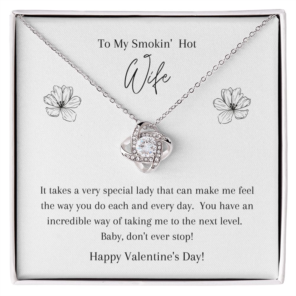 Love Knot Necklace Valentines Day To My Smokin' Hot Wife