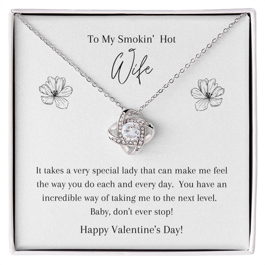 Love Knot Necklace Valentines Day To My Smokin' Hot Wife