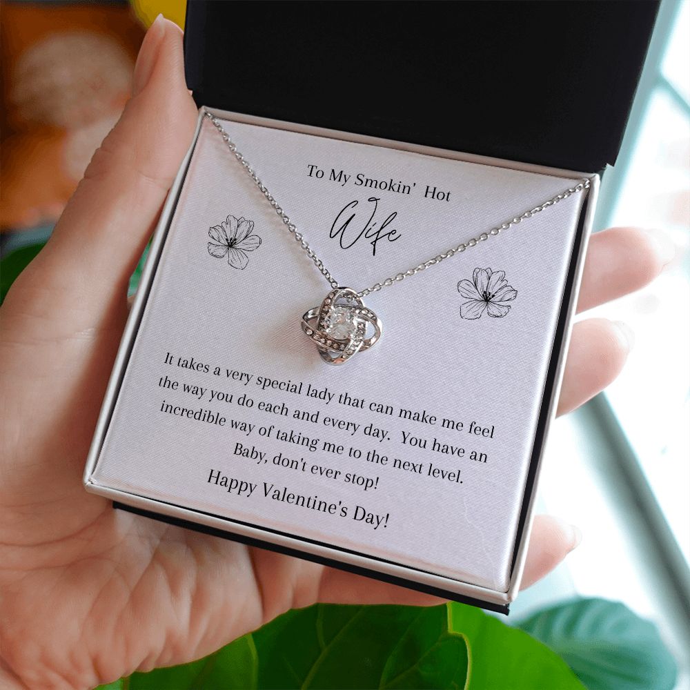Love Knot Necklace Valentines Day To My Smokin' Hot Wife